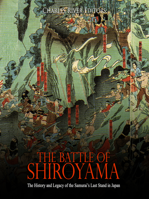 Title details for The Battle of Shiroyama by Charles River Editors - Available